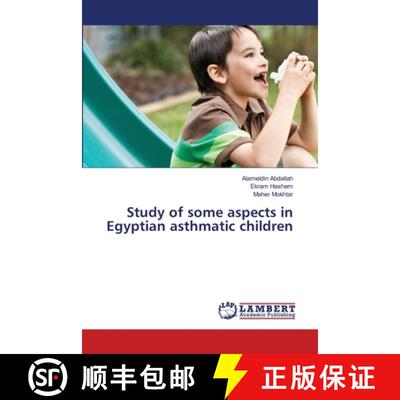 预订 Study of some aspects in Egyptian asthmatic children [9783659116841]