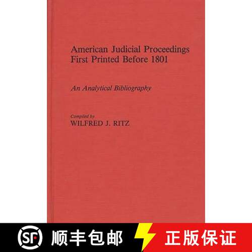 【3-4周达】精装 American Judicial Proceedings First Printed Before 1801: An Analytical Bibliography [9780313240577]