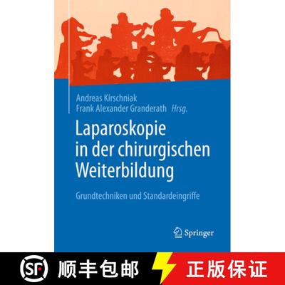 【3-4周达】Laparoskopie in Der Chirurgischen Weiterbildung: Grundtechniken Und Standardeingriffe [9783662505229]