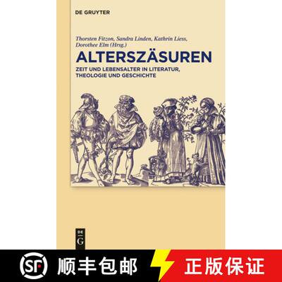 【3-4周达】Alterszäsuren：Zeit und Lebensalter in Literatur, Theologie und Geschichte [9783110254785]