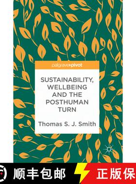 【3-4周达】Sustainability, Wellbeing and the Posthuman Turn (1st ed. 2019) (1st ed. 2019) [9783319940779]