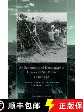 【3-4周达】An Economic and Demographic History of São Paulo, 1850-1950 [9781503602007]