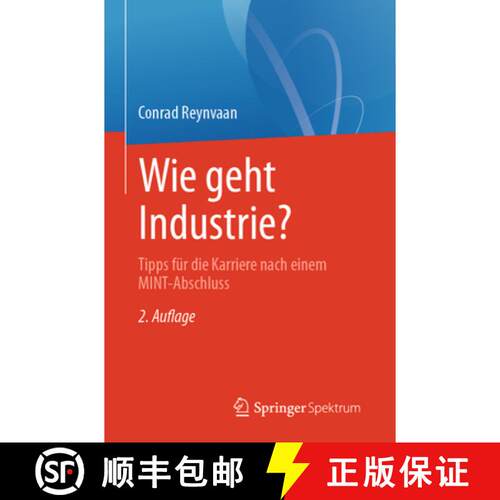 【3-4周达】Wie geht Industrie?: Tipps für die Karriere nach einem MINT-Abschluss (2. Auflage 2025) [9783662721704]