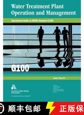 预订 Water Treatment Plant Operation and Management: Operational Guide to AWWA Standard G100 [9781583218532]