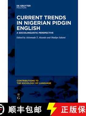 【3-4周达】Current Trends in Nigerian Pidgin English: A Sociolinguistic Perspective [9781501521508]