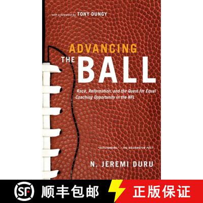 【3-4周达】Advancing the Ball: Race, Reformation, and the Quest for Equal Coaching Opportunity in the... [9780199896257]