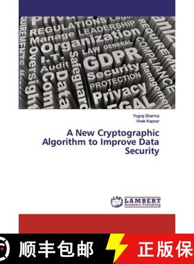 预订 A New Cryptographic Algorithm to Improve Data Security [9786200309860]