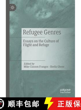 【3-4周达】Refugee Genres : Essays on the Culture of Flight and Refuge [9783031092565]