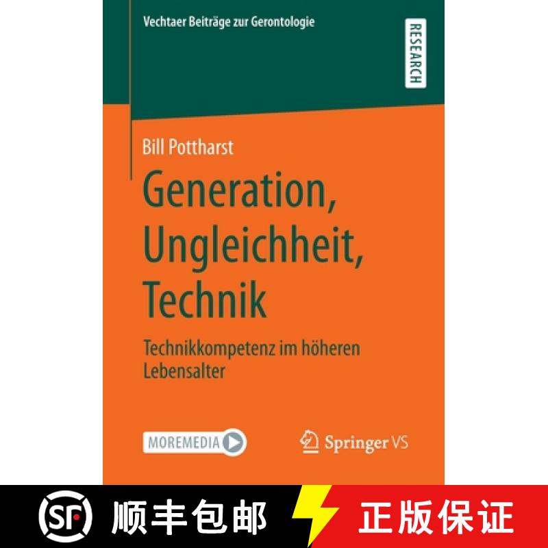 【3-4周达】Generation, Ungleichheit, Technik : Technikkompetenz im höheren Lebensalter [9783658387358]