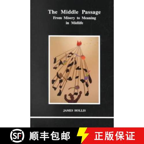【3-4周达】Middle Passage: From Misery to Meaning in Mid-Life [9780919123601]