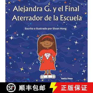 【3-4周达】Alejandra G. y el Final Aterrador de la Escuela (spanish edition) [9798988543121]