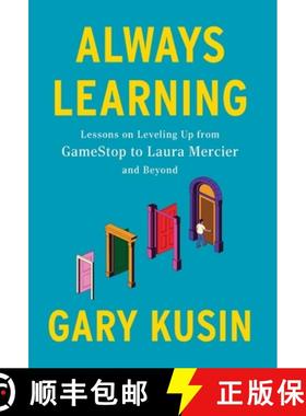 预订 Always Learning: Lessons on Leveling Up, from GameStop to Laura Mercier and Beyond [9798990108509]