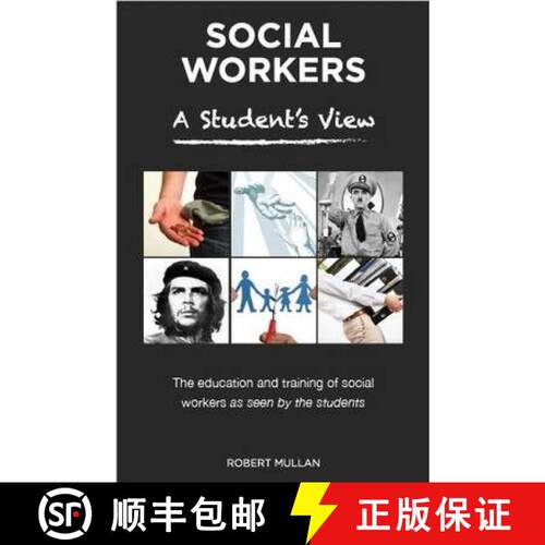 【3-4周达】Social Workers : The Students' View: The Education and Training of Social Workers as Seen ... [9781853432156]