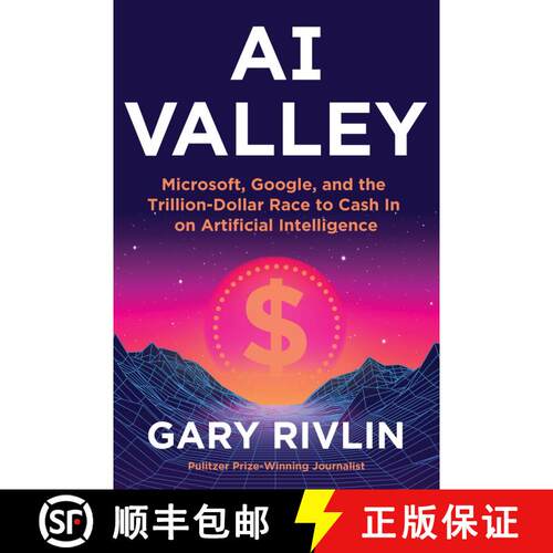 【3-4周达】精装 人工智能之谷 AI Valley: Microsoft, Google, and the Trillion-Dollar Race to Cash In on... [9780063347496]