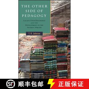 【3-4周达】The Other Side of Pedagogy : Lacan's Four Discourses and the Development of the Student Wr... [9781438453200]