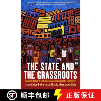 【3-4周达】The State and the Grassroots: Immigrant Transnational Organizations in Four Continents [9781782387343]