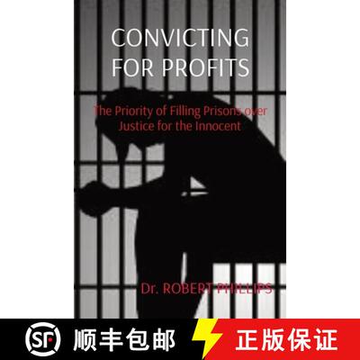 【3-4周达】Convicting for Profits: The Priority of Filling Prisons over Justice for the Innocent [9798330257287]