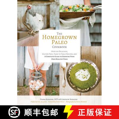 【3-4周达】The Homegrown Paleo Cookbook: Over 100 Delicious, Gluten-Free, Farm-to-Table Recipes,  and... [9781628600629]
