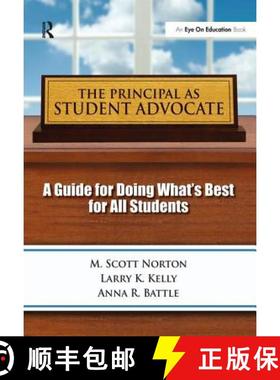【3-4周达】Principal as Student Advocate, The: A Guide for Doing What's Best for All Students [9781138175105]