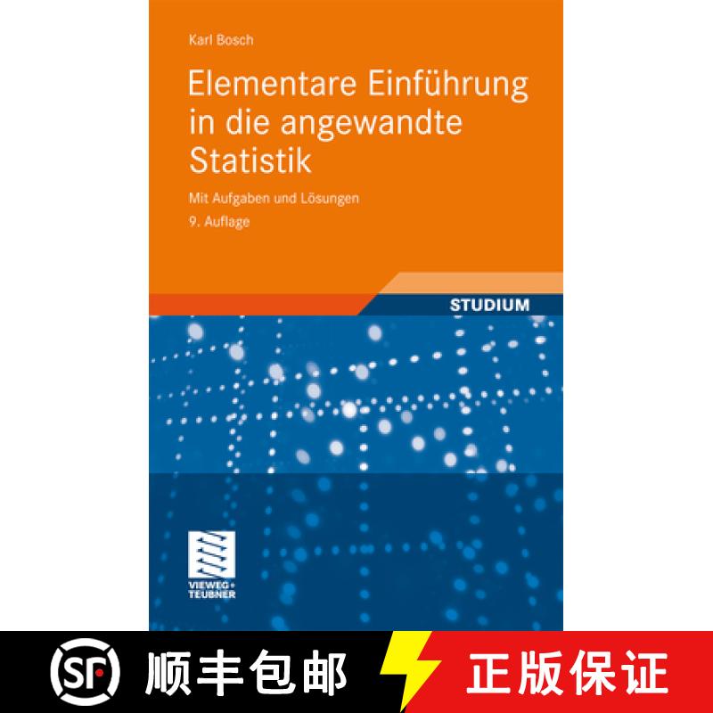 【3-4周达】Elementare Einführung in Die Angewandte Statistik: Mit Aufgaben Und Lösungen [9783834812292]