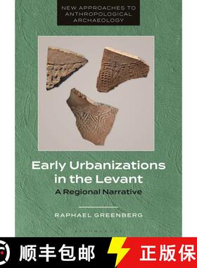 【3-4周达】Early Urbanizations in the Levant : A Regional Narrative [9781350345256]