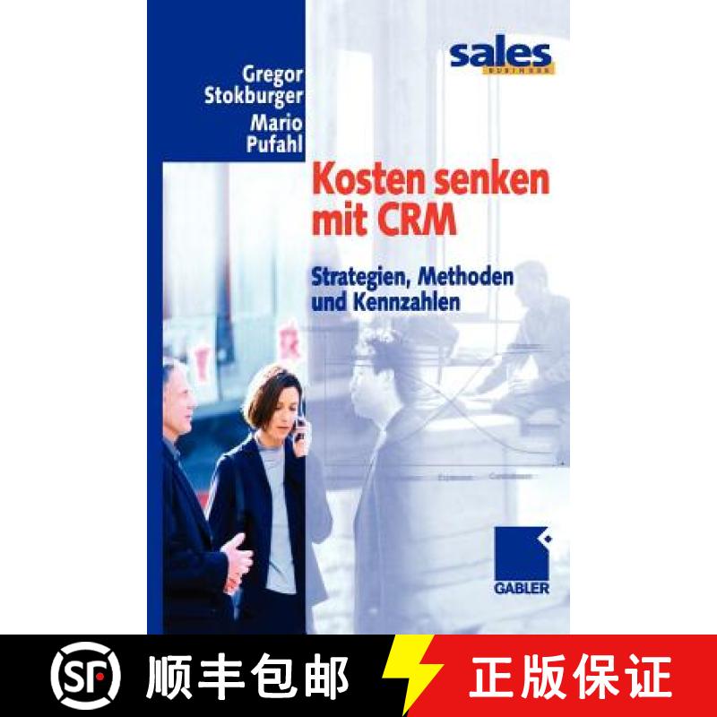 【3-4周达】Kosten senken mit CRM : Strategien, Methoden und Kennzahlen [9783322867070]