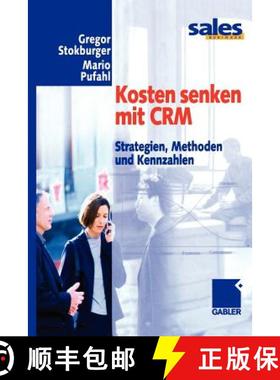 【3-4周达】Kosten senken mit CRM : Strategien, Methoden und Kennzahlen [9783322867070]