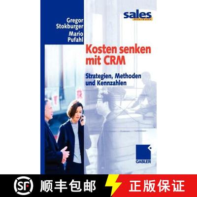 【3-4周达】Kosten senken mit CRM : Strategien, Methoden und Kennzahlen [9783322867070]