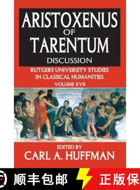 【3-4周达】Aristoxenus of Tarentum: Discussion Rutgers University Studies in Classical Humanities Vol... [9781412843010]