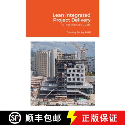 【3-4周达】Lean Integrated Project Delivery: A Practitioner's Guide [9781304946751]