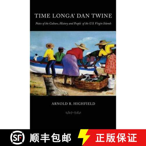 【3-4周达】Time Longa' Dan Twine: Notes on the Culture, History, and People of the U.S. Virgin Islands [9780916611231]