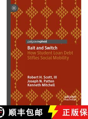 【3-4周达】Bait and Switch: How Student Loan Debt Stifles Social Mobility [9783031463778]