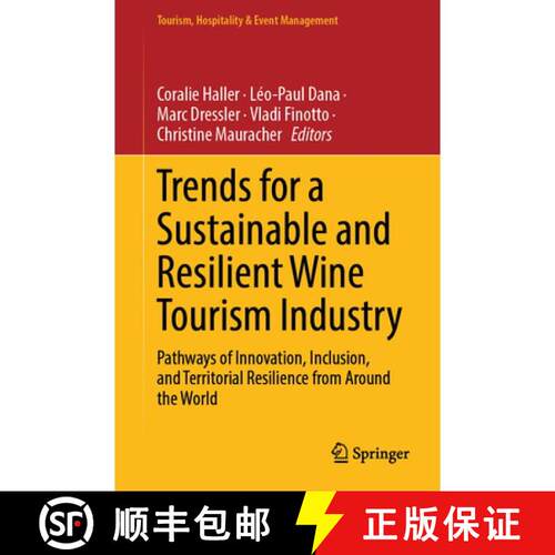 【3-4周达】精装 Trends for a Sustainable and Resilient Wine Tourism Industry: Pathways of Innovation,... [9783032163332]