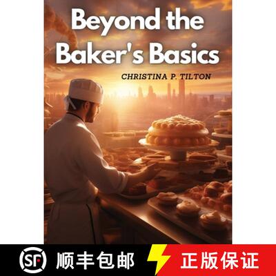 【3-4周达】Beyond the Baker's Basics: Advanced Dessert Delicacies [9781835524961]