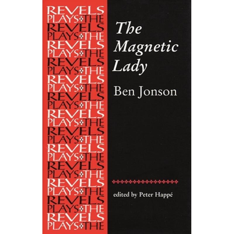 【4周达】The Magnetic Lady : Ben Jonson [9780719048890]