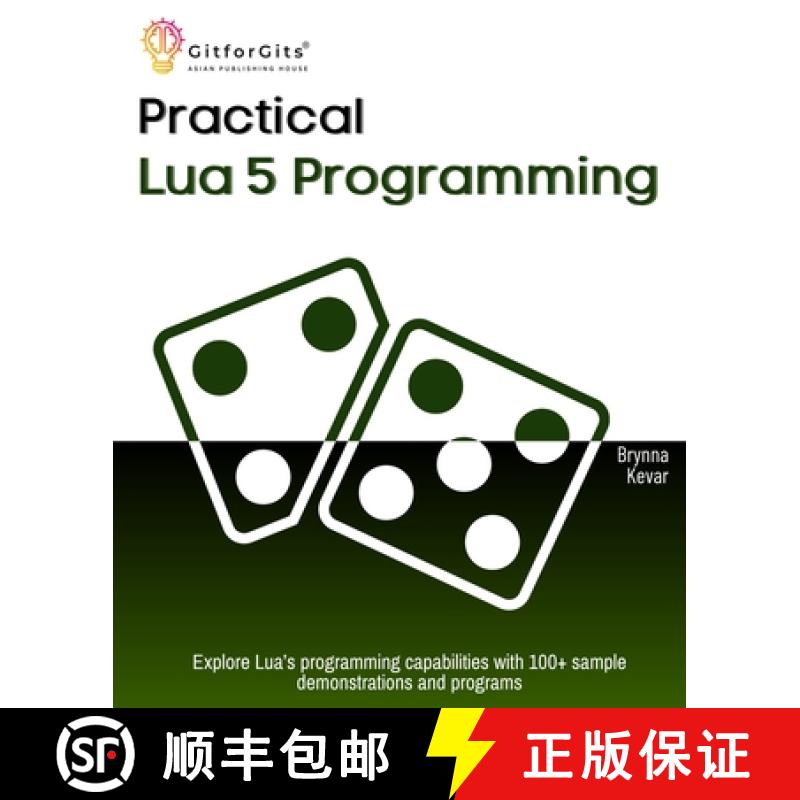 【3-4周达】Practical Lua 5 Programming: Explore Lua's programming capabilities with 100+ sample demon... [9788198431660]