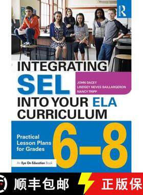 预订 Integrating SEL into Your ELA Curriculum: Practical Lesson Plans for Grades 6-8 [9781138345263]
