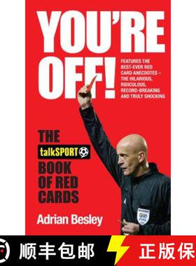 【3-4周达】You're Off!: The TalkSport Book of Red Cards [9781849839471]