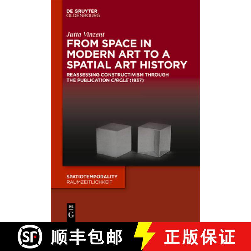预订 From Space in Modern Art to a Spatial Art History: Reassessing Constructivism Through the Public... [9783110594935]