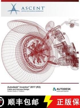 预订 Autodesk Inventor 2017 (R2) Cable and Harness Design: Autodesk Authorized Publisher [9781943184811]