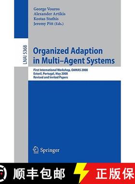 【3-4周达】Organized Adaption in Multi-Agent Systems : First International Workshop, OAMAS 2008, Esto... [9783642023767]