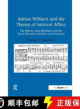 【3-4周达】Adrian Willaert and the Theory of Interval Affect: The Musica Nova Madrigals and the Novel... [9781138265806]