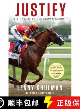预订 Justify: 111 Days to Triple Crown Glory [9781629377018]