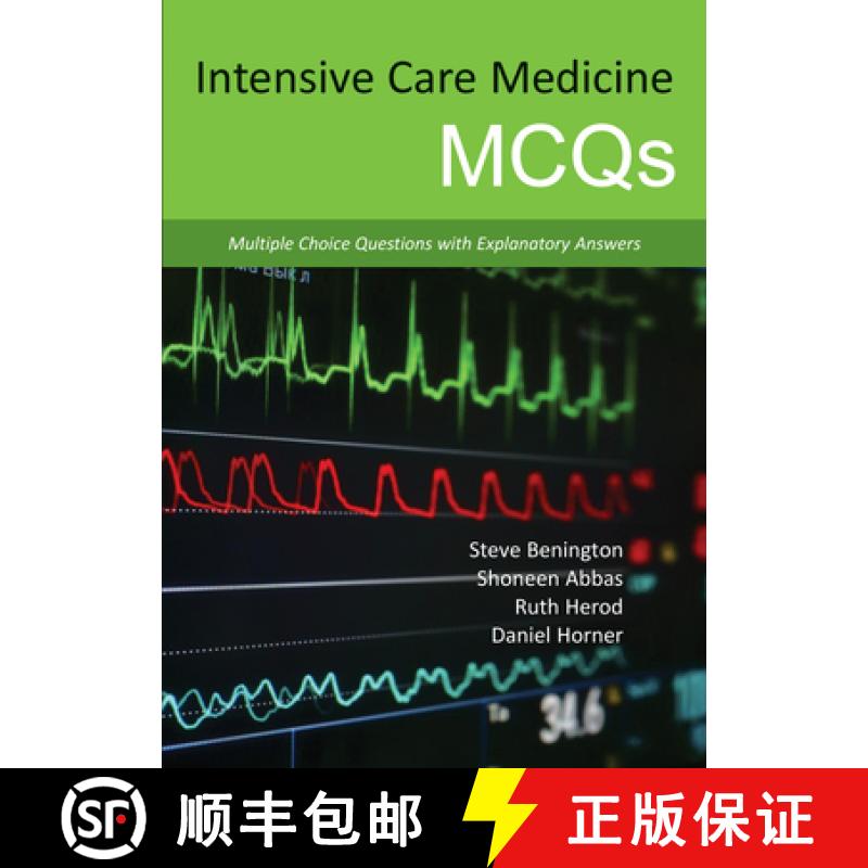 【2-3周达】Intensive Care Medicine McQs: Multiple Choice Questions with Explanatory Answers [9781910079072]
