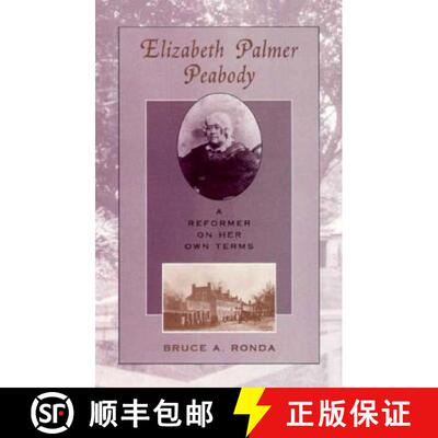 【3-4周达】精装 Elizabeth Palmer Peabody – A Reformer On Her Own Terms [9780674246959]