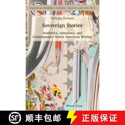 【3-4周达】Sovereign Stories : Aesthetics, Autonomy and Contemporary Native American Writing [9783034302036]