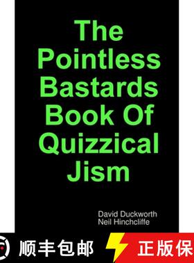 【3-4周达】The Pointless Bastards Book Of Quizzical Jism [9781326752491]