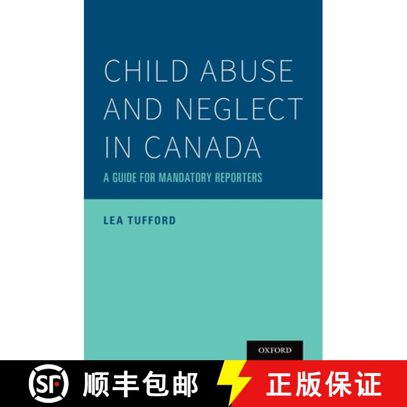 【3-4周达】Child Abuse and Neglect in Canada: A Guide for Mandatory Reporters [9780190083472]