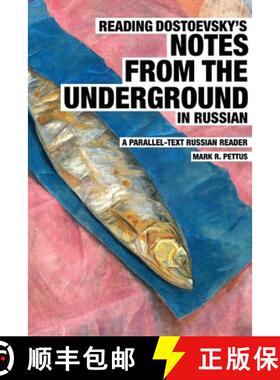 【3-4周达】Reading Dostoevsky's Notes from the Underground in Russian: A Parallel-Text Russian Reader [9781088045343]