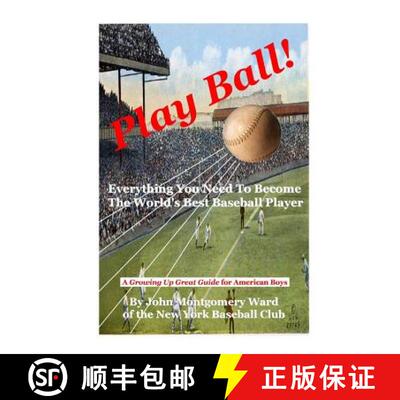 【3-4周达】Play Ball!: Everything You Need To Become The World's Best Baseball Player [9781435733183]